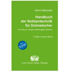 Handbuch der Notizentechnik für Dolmetscher, Sprachbücher von Heinz Matyssek