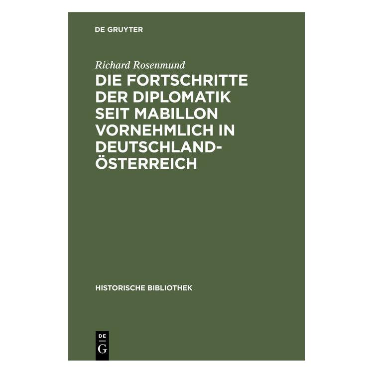 De Gruyter Rosenmund:Die Fortschritte der Diplomat (Deutsch, Hardcover, Richard Rosenmund) (67826523)