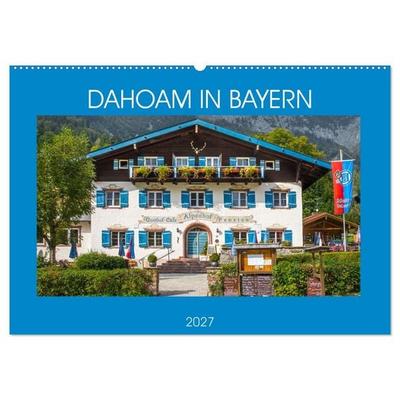 Dahoam in Bayern (Wandkalender 2027 DIN A2 quer), CALVENDO Monatskalender