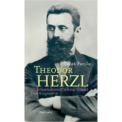 Theodor Herzl: Staatsmann ohne Staat, Biografien von Norbert Juraschitz, Derek Penslar
