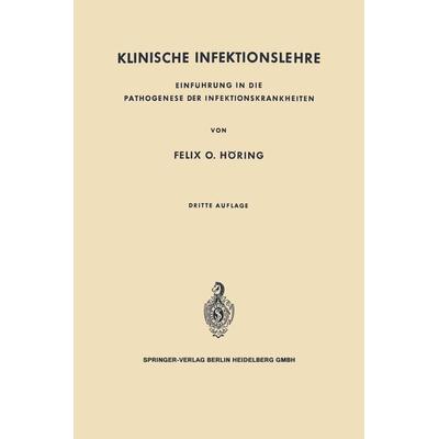 Klinische Infektionslehre, Taschenbuch von Felix O. Höring, Springer Berlin, 978-3-642-87190-0