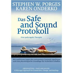 Das Safe and Sound Protokoll, Fachbücher von Karen Onderko, Stephen W. Porges, Theo Kierdorf, Hildegard Höhr