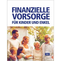 Finanzielle Vorsorge für Kinder und Enkel, Ratgeber von Verein für Konsumenteninformation, Manfred Lappe