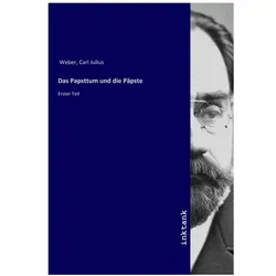 Das Papsttum und die Päpste, Sachbücher von Carl Julius Weber