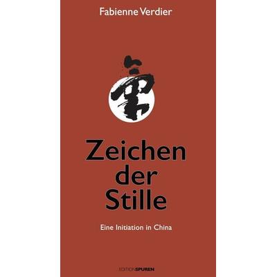 Zeichen der Stille, Taschenbuch von Fabienne Verdier, Edition Spuren, 978-3-905752-57-1