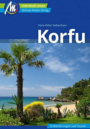 Hans-Peter Siebenhaar - Korfu Reiseführer Michael Müller Verlag: Individuell reisen mit vielen praktischen Tipps (MM-Reisen) - Preis vom 12.10.2026 11:37:12 h