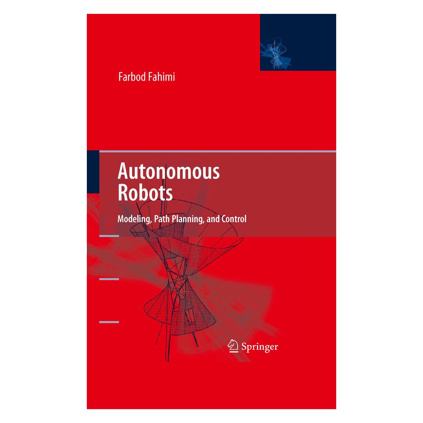 Springer Autonomous Robots (Englisch, Hardcover, Farbod Fahimi) (9780387095370)