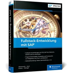 Fullstack-Entwicklung mit SAP, Fachbücher von Daniel Krancz, Rene Glavanovits, Martin Koch, Maximilian Olzinger
