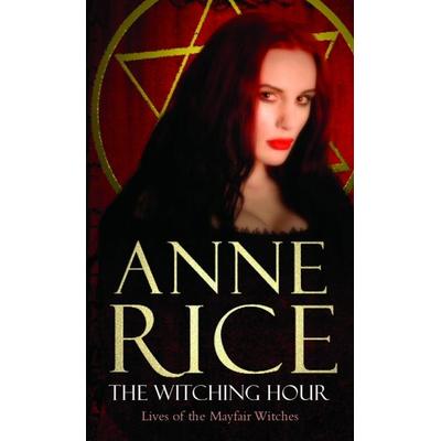 The Witching Hour, Taschenbuch von Anne Rice, Vermilion, 978-0-09-947142-4
