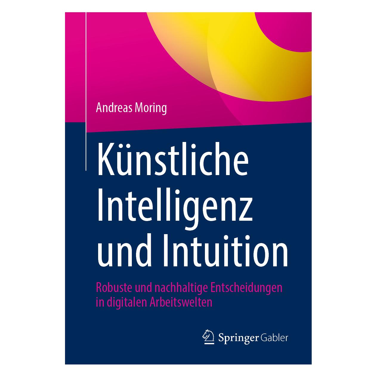 Gabler Künstliche Intelligenz und Intuition (Deutsch, Softcover, Andreas Moring) (36958054)