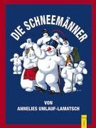 Annelies Umlauf-Lamatsch - Die Schneemänner - Preis vom 30.09.2026 09:01:18 h