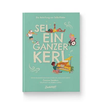 Sei ein ganzer Kerl, Gebundene Ausgabe von Jessica Sanders, Zuckersüß Verlag, 978-3-9821379-4-0