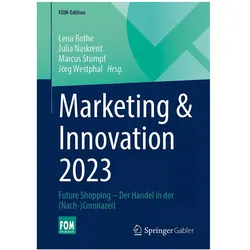 Marketing & Innovation 2023, Fachbücher von Jörg Westphal, Marcus Stumpf, Julia Naskrent, Lena Rothe