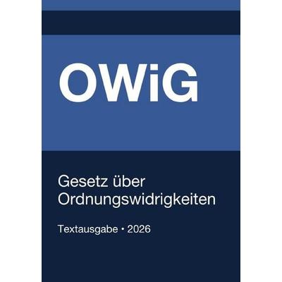 OWiG - Gesetz über Ordnungswidrigkeiten (Deutschland) 2026, Taschenbuch von Gesetze24 Deutschland, Epubli, 978-3-565-26730-9