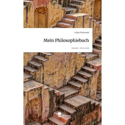 Mein Philosophiebuch. Life is a Story - story.one, Gebundene Ausgabe von Lukas Pottmann, Storylution, 978-3-7115-8962-0