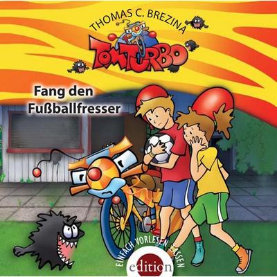 TOM TURBO - Fang den Fußballfresser - Thomas Brezina, CD, 9783990221068