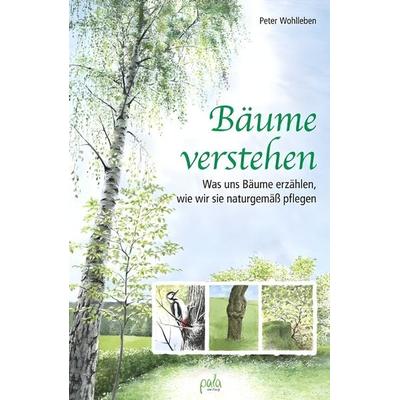 Bäume verstehen, Gebundene Ausgabe von Peter Wohlleben, Pala