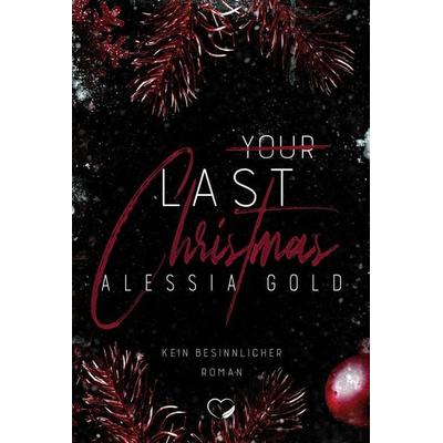 Your last Christmas, Taschenbuch von Alessia Gold, Nova MD, 978-3-9859562-9-6
