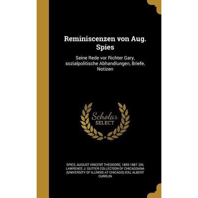 GER-REMINISCENZEN VON AUG SPIE, Gebundene Ausgabe von Albert Currlin, Creative Media Partners, LLC, 978-1-373-71320-9