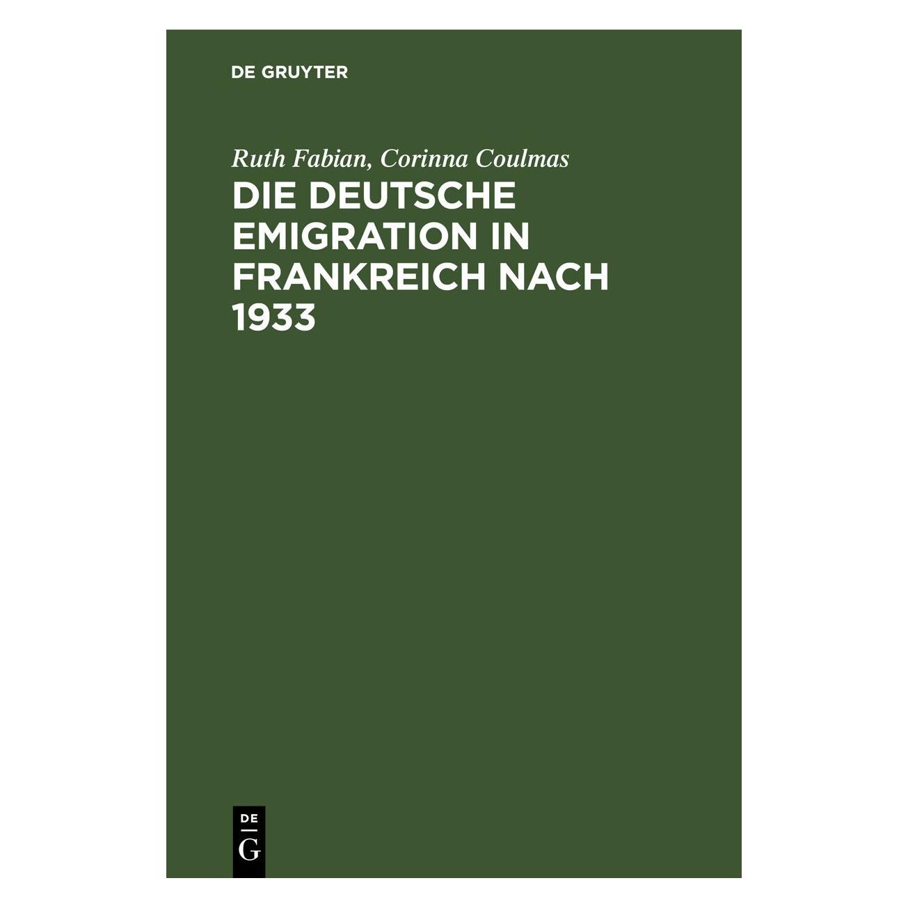 De Gruyter Fabian:Die deutsche Emigration in Frank (Deutsch, Hardcover, Ruth Fabian) (67776289)