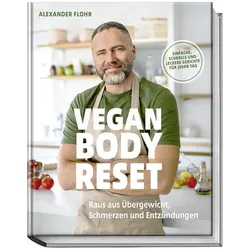 Vegan Body Reset, Ratgeber von Hubertus Schüler, Alexander Flohr