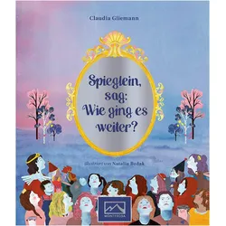 Spieglein, sag: Wie ging es weiter?, Kinderbücher von Claudia Gliemann