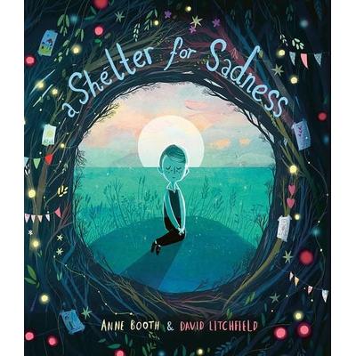 A Shelter for Sadness, Gebundene Ausgabe von Anne Booth, Candlewick Press (ma), 978-1-68263-339-7