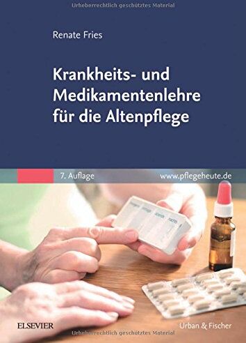 Renate Fries - Krankheits- und Medikamentenlehre für die Altenpflege - Preis vom 06.10.2026 07:26:00 h