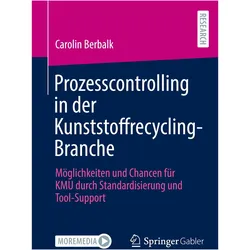 Prozesscontrolling in der Kunststoffrecycling-Branche, Fachbücher von Carolin Berbalk