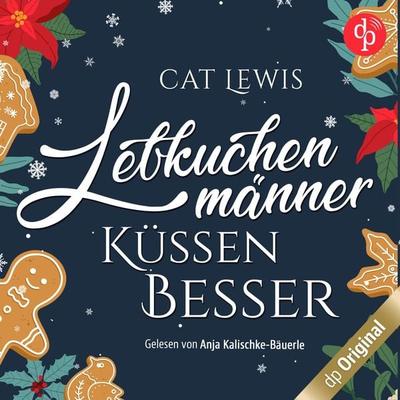 Lebkuchenmänner küssen besser - Cat Lewis, Audio, 9783986376987