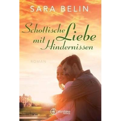 Schottische Liebe mit Hindernissen, Taschenbuch von Sara Belin, Montlake Romance, 978-2-919804-87-0