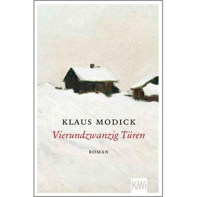 Vierundzwanzig Türen, Taschenbuch von Klaus Modick, Kiepenheuer & Witsch, 978-3-462-05106-3