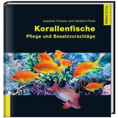 Korallenfische, Gebundene Ausgabe von Joachim Frische,Herbert Finck, Dähne Verlag