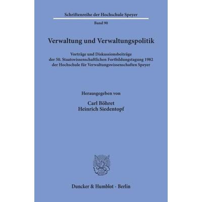 Verwaltung und Verwaltungspolitik., Taschenbuch von , Duncker & Humblot, 978-3-428-05307-0