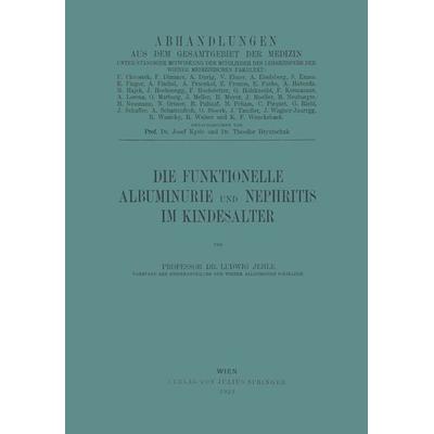 Die Funktionelle Albuminurie und Nephritis im Kindesalter, Taschenbuch von Ludwig Jehle, Springer Wien, 978-3-7091-5802-9