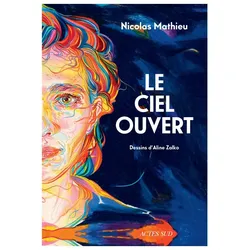 Le ciel ouvert, Belletristik von Mathieu Nicolas, Nicolas Mathieu, Aline Zalko