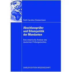 Abschlussprüfer und Bilanzpolitik der Mandanten, Fachbücher von Ruth-Caroline Zimmermann