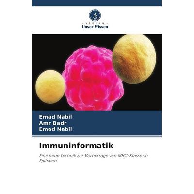 Immuninformatik, Taschenbuch von Emad Nabil,Amr Badr, Verlag Unser Wissen, 978-620-9-59037-5