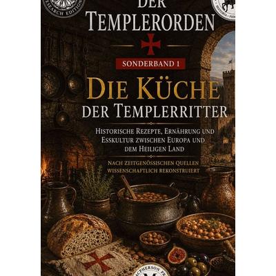 Die Küche der Tempelritter, Gebundene Ausgabe von A. E. Macpherson, Tredition, 978-3-384-98968-0