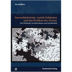 Intersubjektivität, soziale Exklusion und das Problem der Grenze, Fachbücher von Jan Steffens