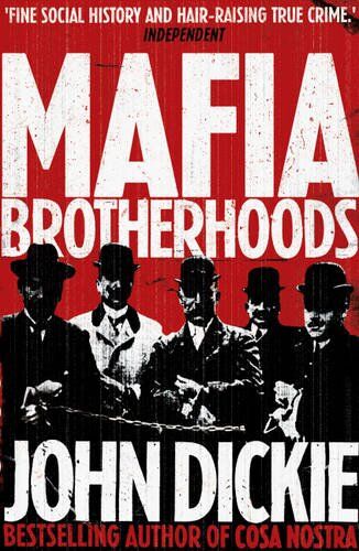 John Dickie - Mafia Brotherhoods - Preis vom 09.10.2026 07:28:09 h