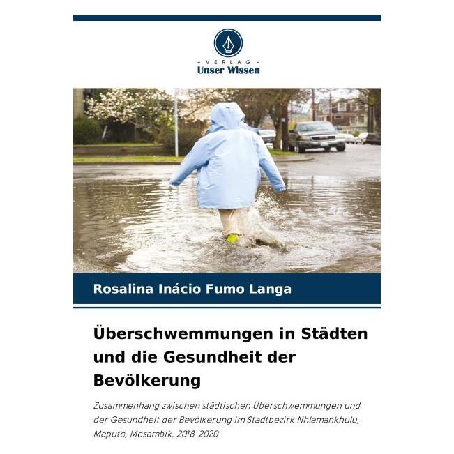 Umbreit Überschwemmungen in Städten und die Gesundheit der Bevölkerung (Deutsch, Softcover, Rosalina Incio Fumo Langa) (69122746)