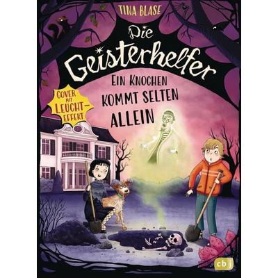 Die Geisterhelfer – Ein Knochen kommt selten allein, Gebundene Ausgabe von Tina Blase, CBJ, 978-3-570-18120-1