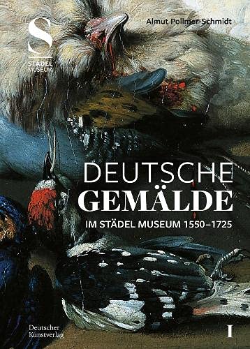 Almut Pollmer-Schmidt - Deutsche Gemälde im Städel Museum 1550–1725 - Preis vom 17.10.2026 19:25:27 h