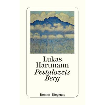 Pestalozzis Berg, Taschenbuch von Lukas Hartmann, Diogenes, 978-3-257-24023-8