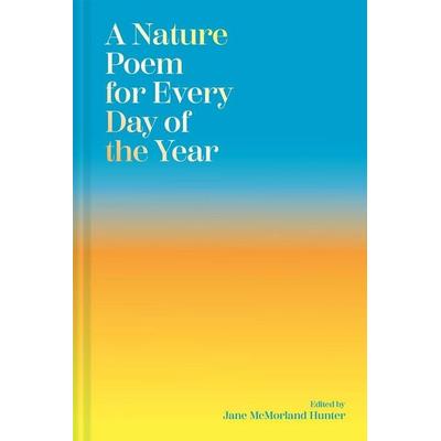 A Nature Poem for Every Day of the Year, Gebundene Ausgabe von Jane McMorland Hunter, Abrams & Chronicle Books, 978-1-83733-045-4