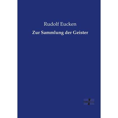 Zur Sammlung der Geister, Taschenbuch von Rudolf Eucken, Vero Verlag, 978-3-7372-1542-8
