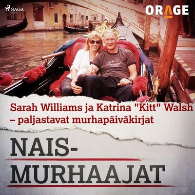 Sarah Williams ja Katrina 'Kitt' Walsh – paljastavat murhapäiväkirjat - Orage, Audio, 9788726276282