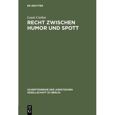 Recht zwischen Humor und Spott, Gebundene Ausgabe von Louis Carlen, De Gruyter, 978-3-11-014123-8