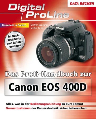 Stefan Gross - Das Profihandbuch zur Canon EOS 400D: Digital ProLine - Preis vom 09.10.2026 07:28:09 h